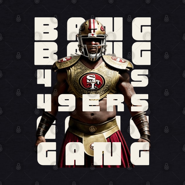 Bang bang 49 ers Gang graphic design by Nasromaystro